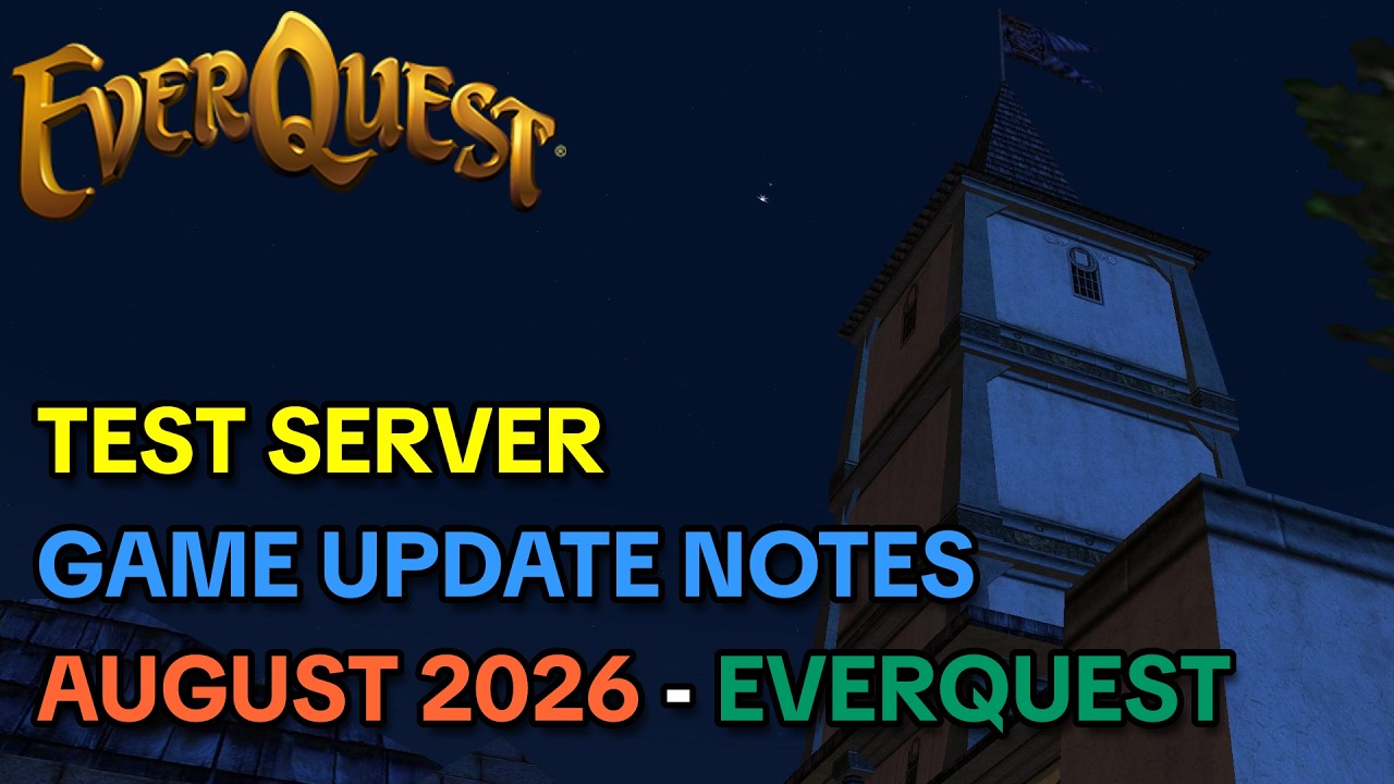 August 2026 Everquest Test Server Patch Notes