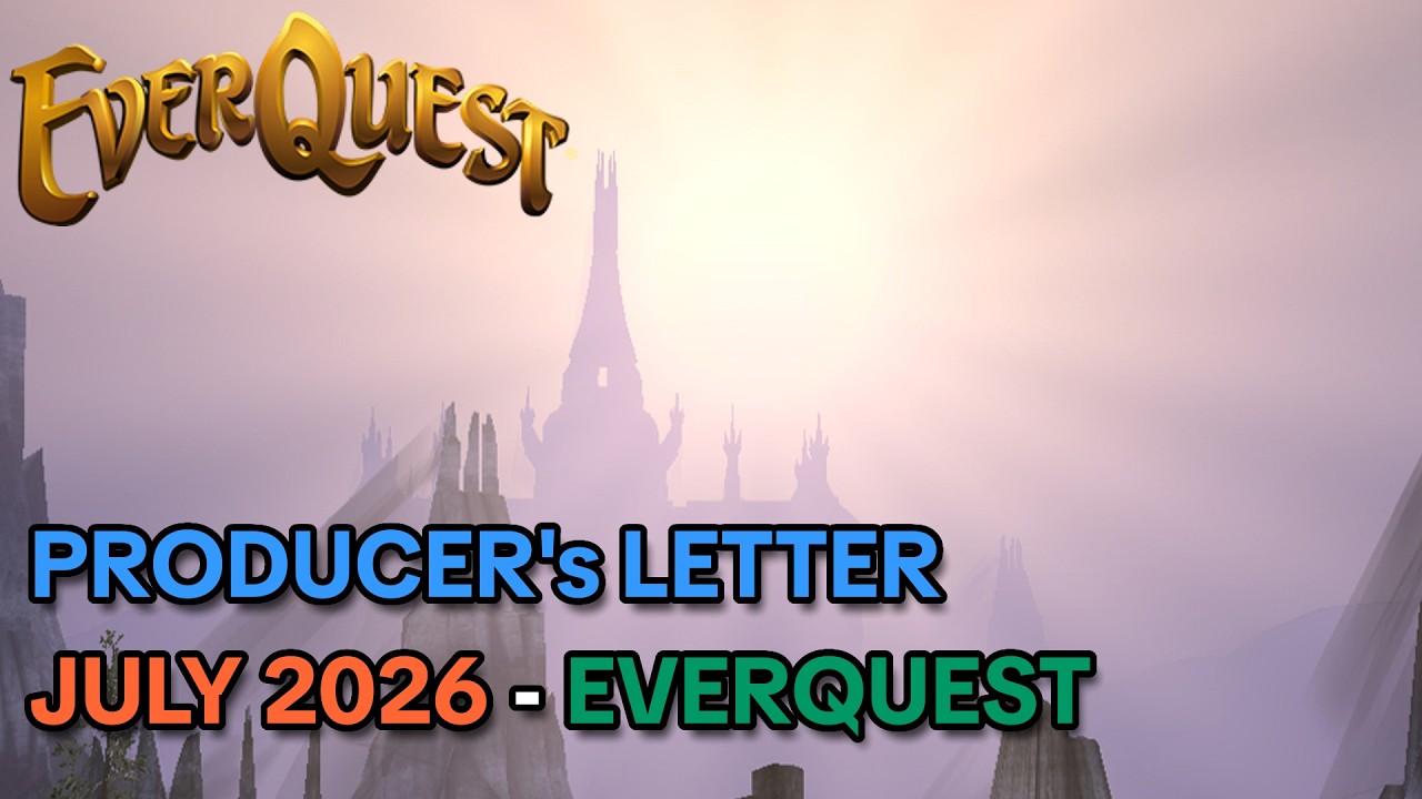July 2026 Everquest Producer's Letter