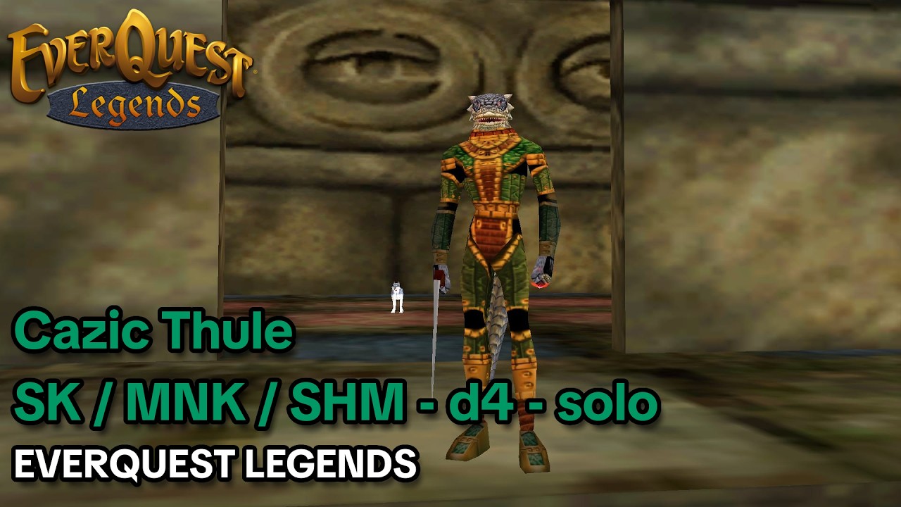 Cazic Thule  - SK / MNK / SHM - d4 - solo