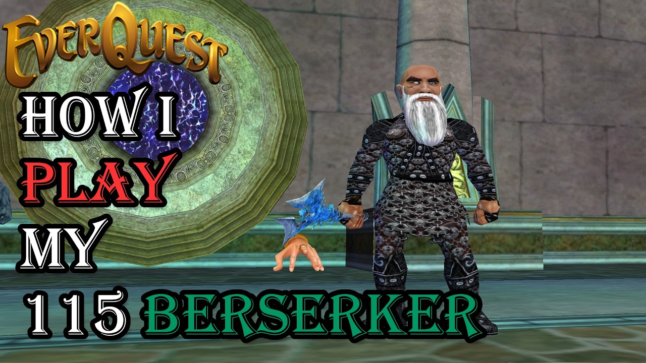 How I Play My Level 115 Berserker