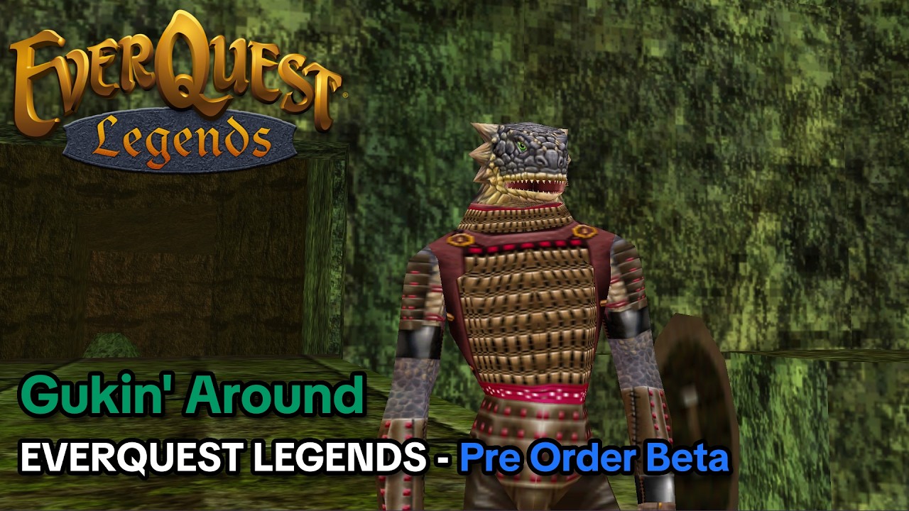 Gukin' Around - Everquest Legends Pre Order Beta